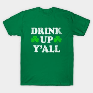 Drink Up Y'all Irish St Patricks Day T-Shirt